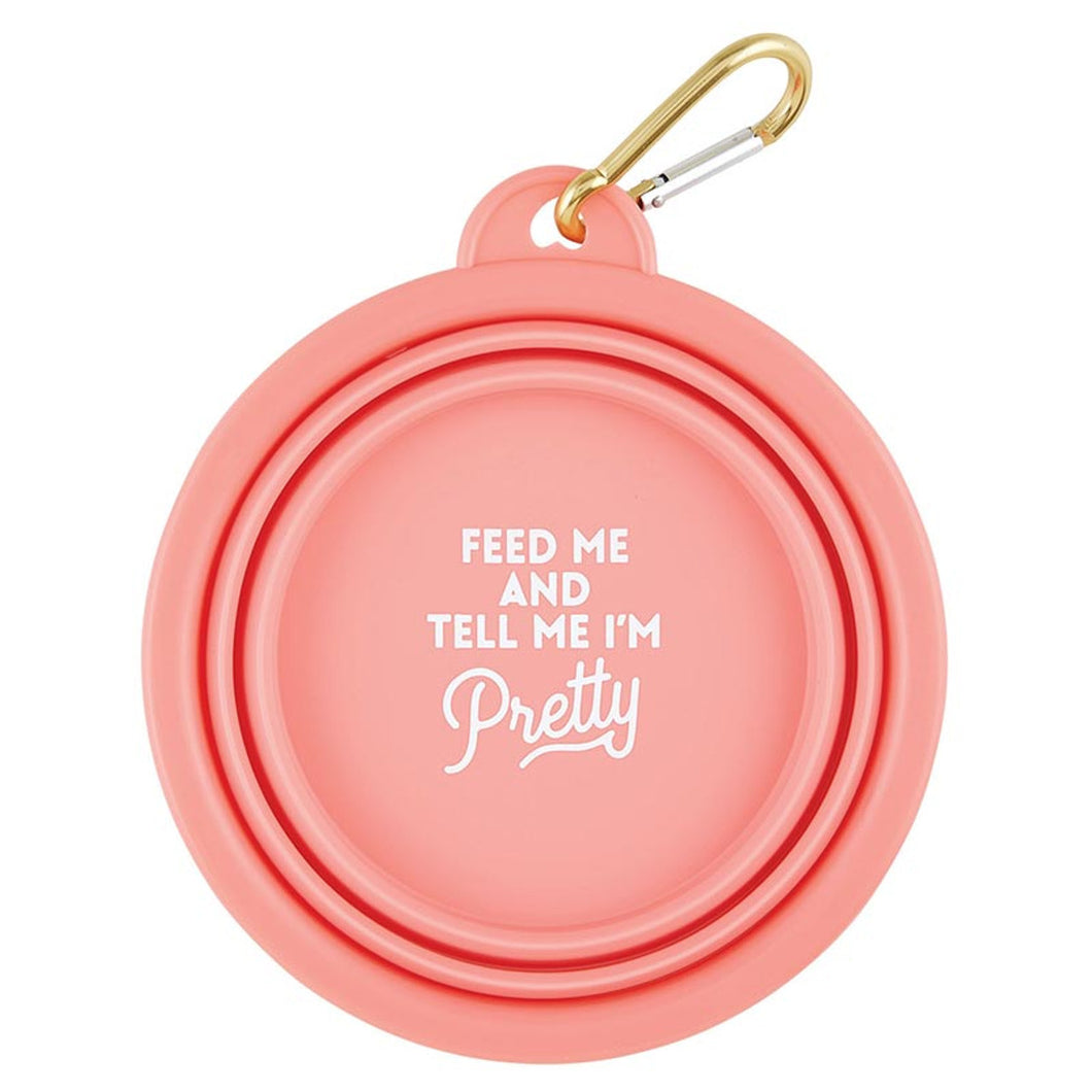 Collapsible Bowl - Feed Me and Tell Me I'm Pretty